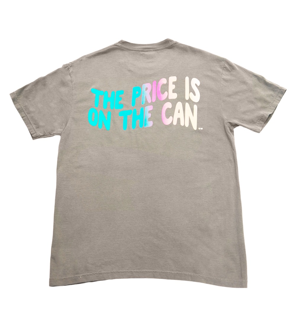 Gray the Price Is on the Can Cotton T-Shirt