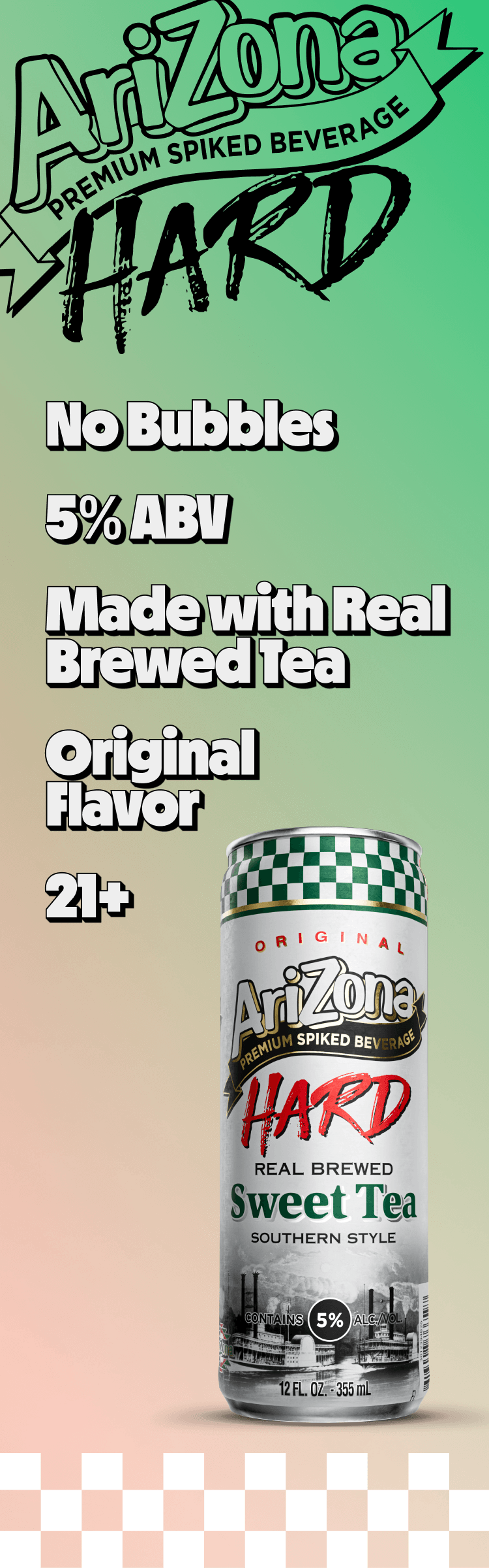 arizona hard sweet tea promotional - no bubbles, 5% abv, made with real brewed tea, original flav, 21+ (vertical)