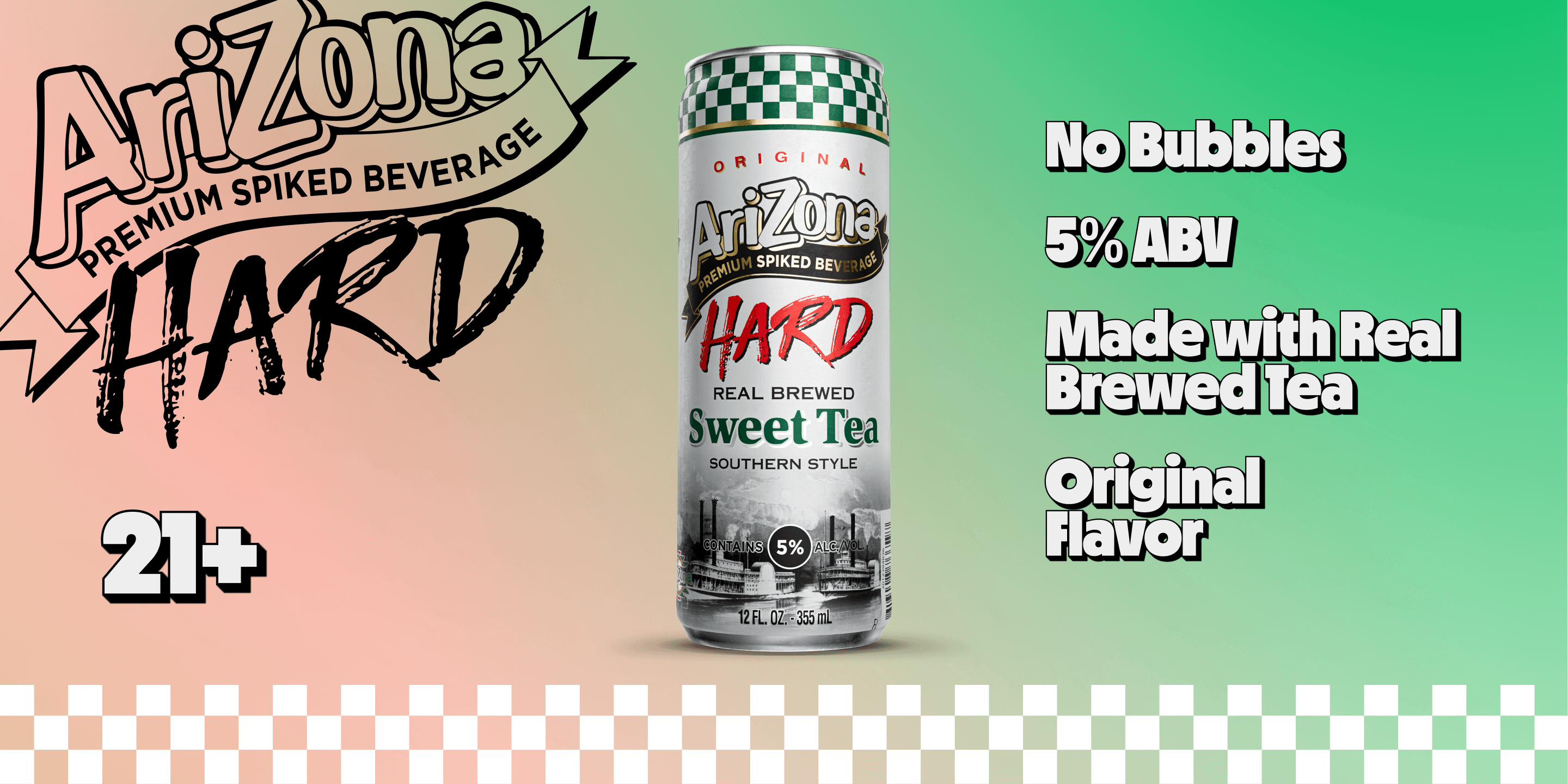arizona hard sweet tea promotional - no bubbles, 5% abv, made with real brewed tea, original flav, 21+