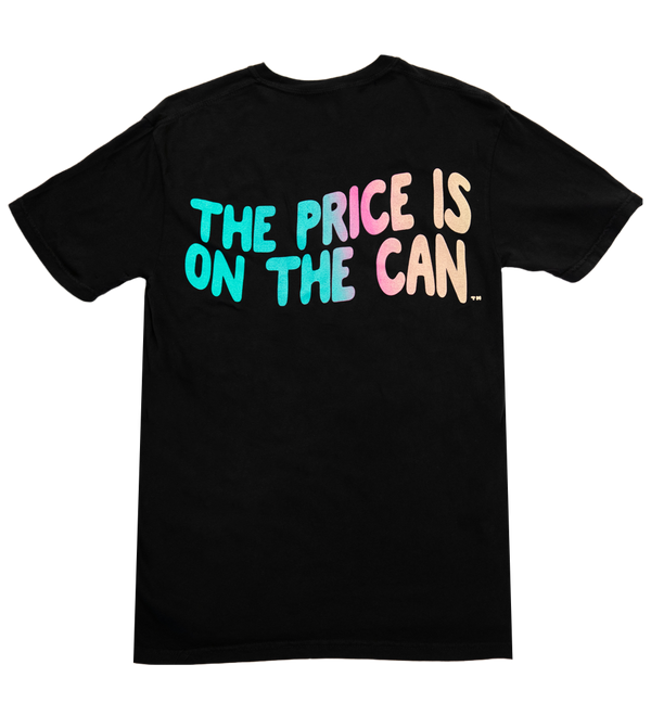 Black the Price Is on the Can Cotton T-Shirt