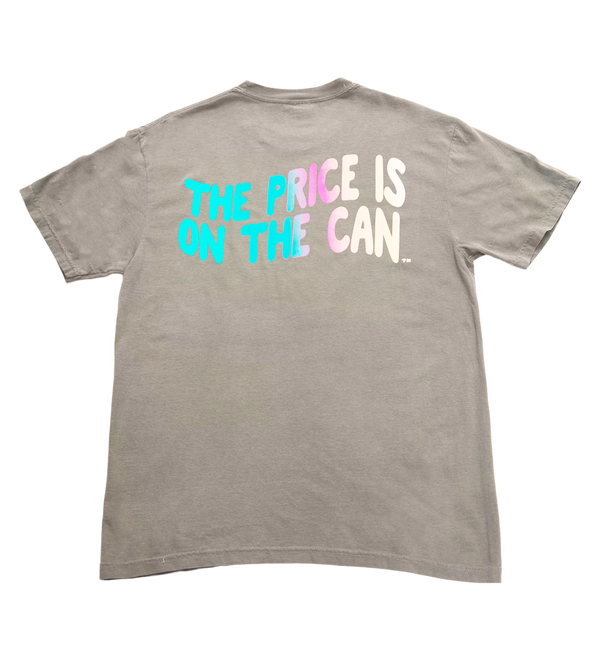 Gray the Price Is on the Can Cotton T-Shirt