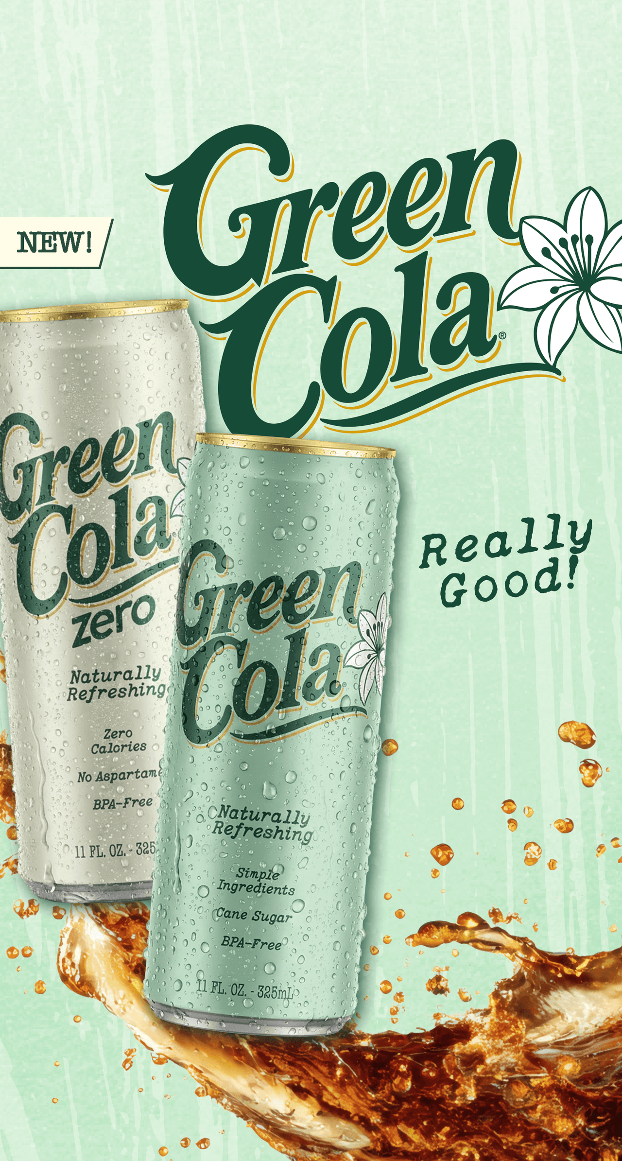 Two Green Cola Zero beverage cans on a pale mint green background with a splash of dark cola at the bottom and the words 'NEW!' and 'Really Good!'.