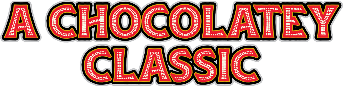 Red and black text 'A CHOCOLATEY CLASSIC' 