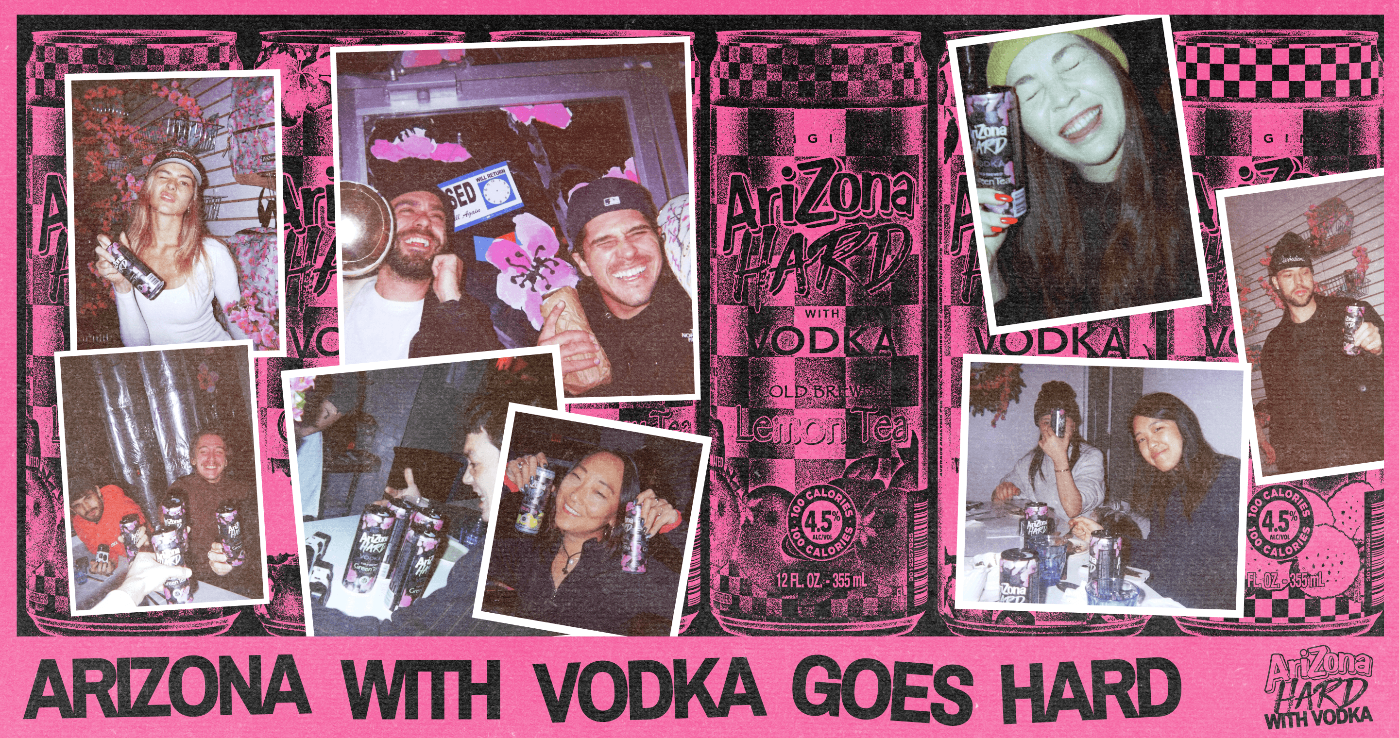 Collage of people with a 'Arizona Vodka' product in the center, on a pink background. Text says: ARIZONA WITH VODKA GOES HARD