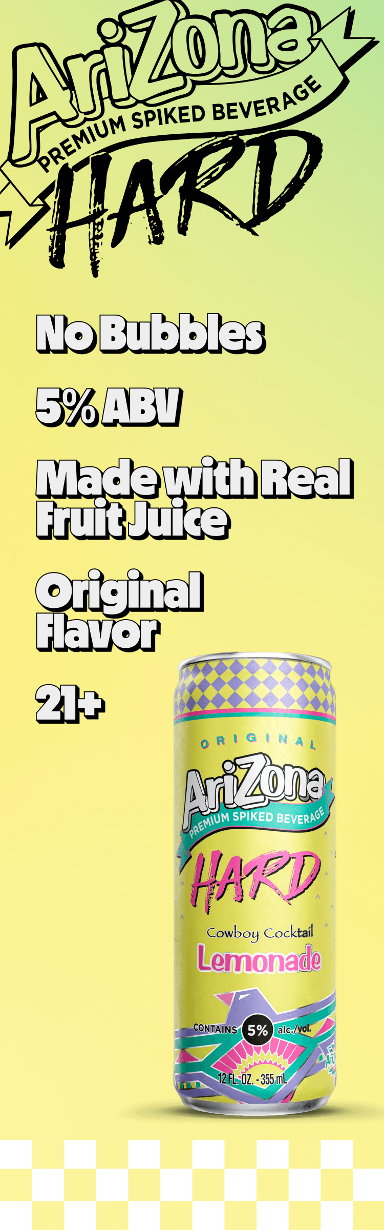 arizona hard lemonade promotional - no bubbles, 5% abv, made with real brewed tea, original flav, 21+ (vertical)