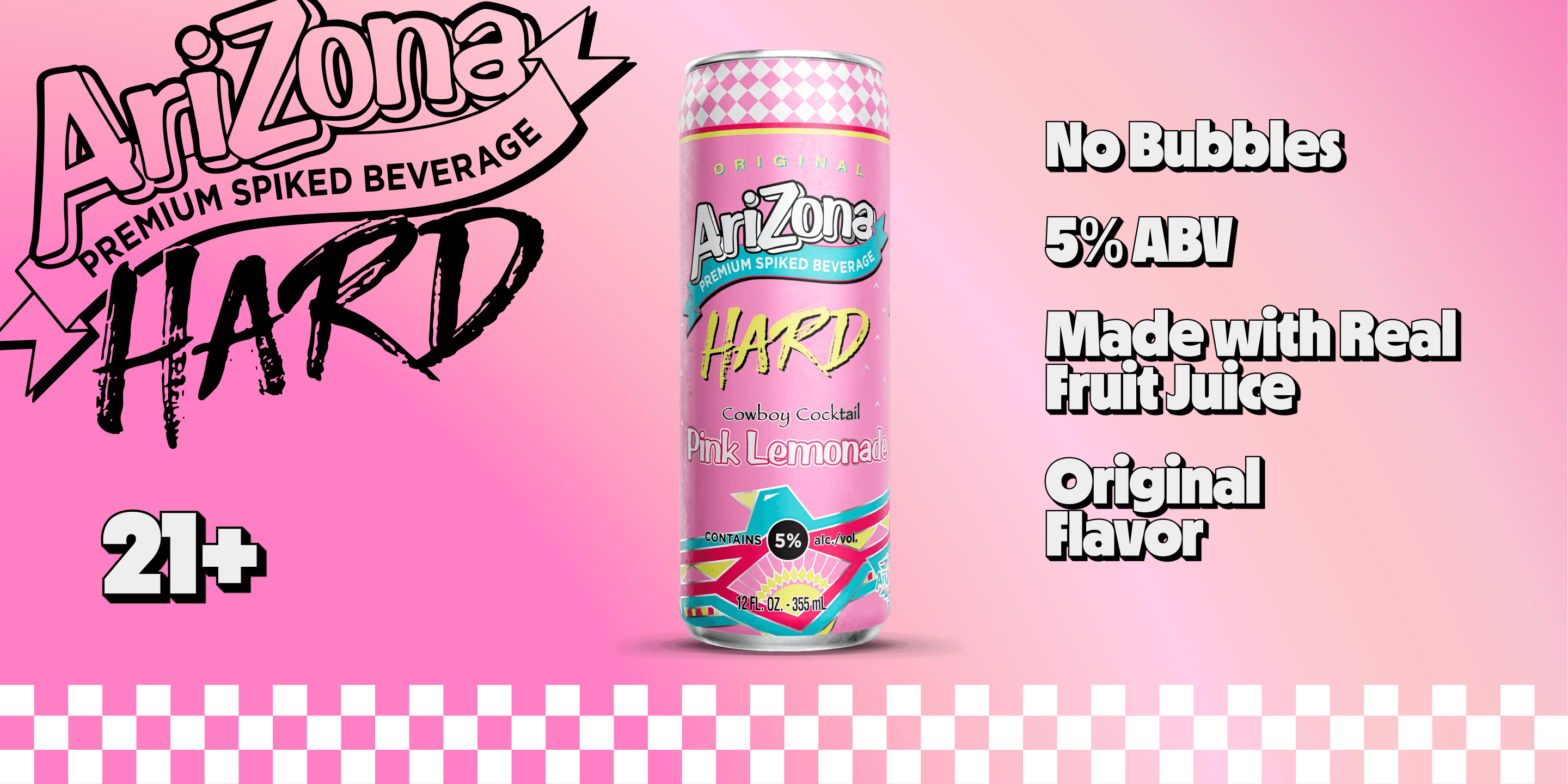 arizona hard pink lemonade promotional - no bubbles, 5% abv, made with real brewed tea, original flav, 21+