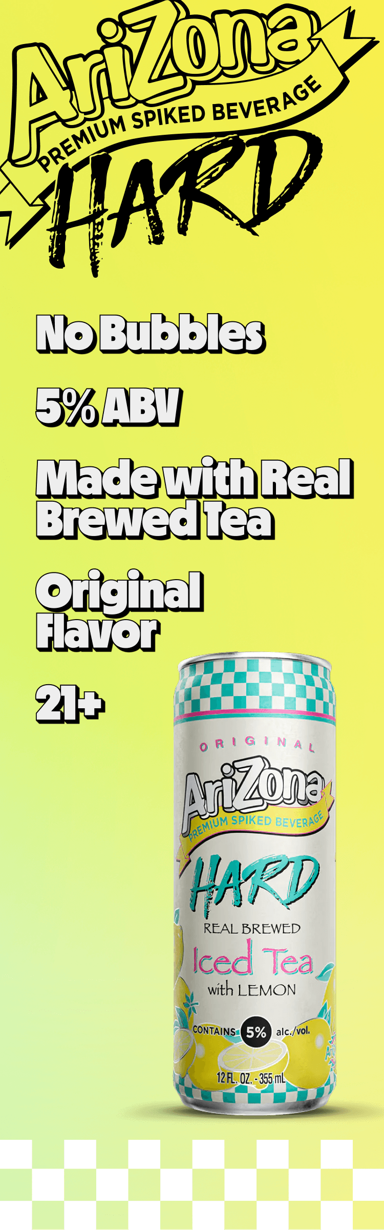 arizona hard lemon tea promotional - no bubbles, 5% abv, made with real brewed tea, original flav, 21+ (vertical)