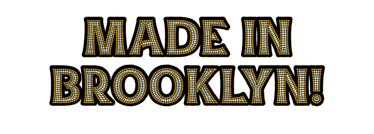 Made in Brooklyn!
