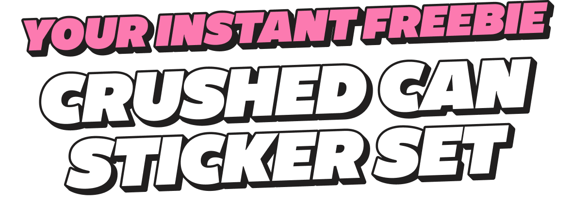 Promotional text for a 'Crushed Can Sticker Set' with a freebie offer on a white background.